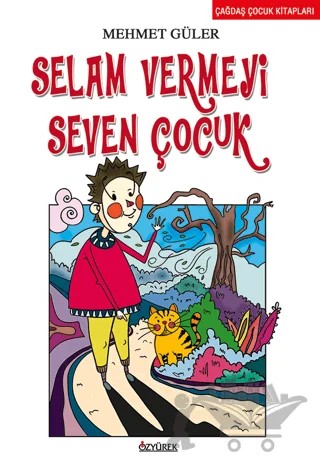 Selam Vermeyi Seven Çocuk – Mehmet Güler – Özyürek Yayınları kitap kapağı