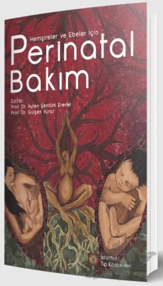 Perinatal Bakım – Ayten Şentürk Erenel, Gülşen Vural – İstanbul Tıp Kitabevi kitap kapağı