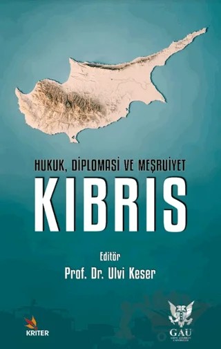 Hukuk, Diplomasi ve Meşruiyet: Kıbrıs – Ulvi Keser – Kriter Yayınları kitap kapağı