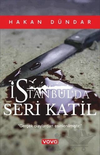 İstanbul’da Seri Katil – Hakan Dündar – Vova Yayınları kitap kapağı