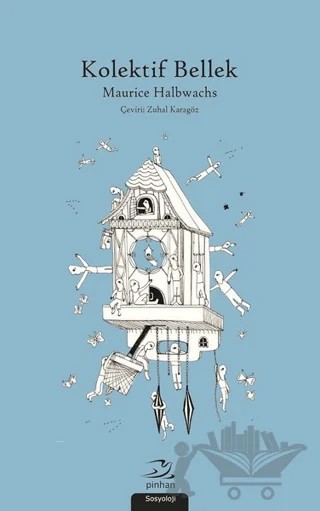 Kolektif Bellek – Maurice Halbwachs – Pinhan Yayıncılık kitap kapağı