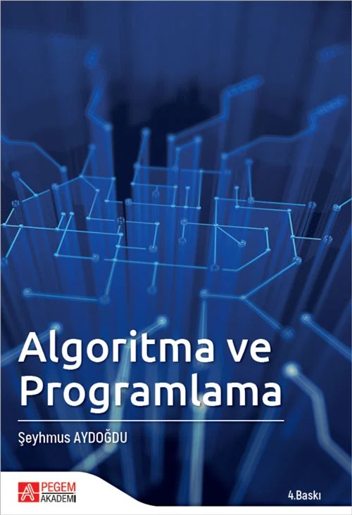 Algoritma ve Programlama – Şeyhmus Aydoğdu – Pegem Akademi Yayıncılık kitap kapağı