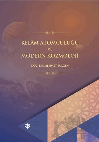 Kelam Atomculuğu ve Modern Kozmoloji – Mehmet Bulğen – Türkiye Diyanet Vakfı Yayınları kitap kapağı