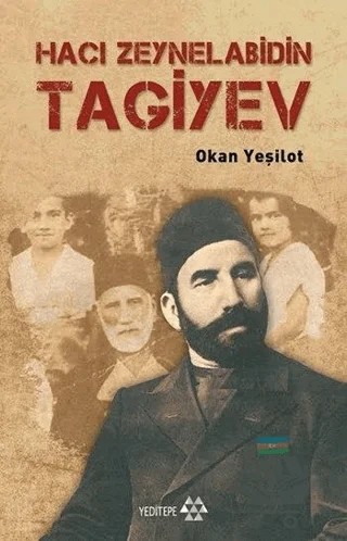 Hacı Zeynelabidin Tagiyev – Okan Yeşilot – Yeditepe Yayınevi kitap kapağı