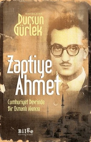 Zaptiye Ahmet – Dursun Gürlek – Bilge Kültür Sanat kitap kapağı