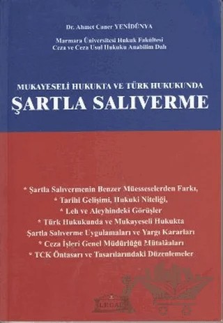 Mukayeseli Hukukta ve Türk Hukukunda Şartla Salıverme – A. Caner Yenidünya – Legal Yayıncılık kitap kapağı