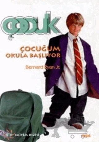 Çocuğum Okula Başlıyor – Bernard Ryan Jr. – Hayat Yayınları kitap kapağı