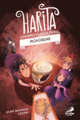 Mühürdar - Harita Koruyucuları – Esra Bahadır Cesar – Erdem Çocuk kitap kapağı