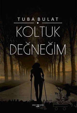 Koltuk Değneğim – Tuba Bulat – Sokak Kitapları Yayınları kitap kapağı