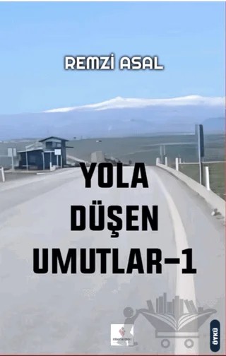 Yola Düşen Umutlar - 1 – Remzi Asal – Fırad Yayınları kitap kapağı