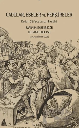 Cadılar, Ebeler ve Hemşireler – Barbara Ehrenreich, Deirdre English – Pinhan Yayıncılık kitap kapağı