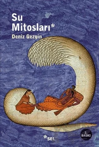 Su Mitosları – Deniz Gezgin – Sel Yayıncılık kitap kapağı