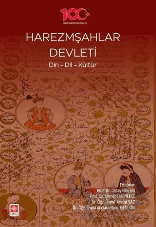 Harezmşahlar Devleti Din-Dil-Kültür – Oktay Bozan, Ahmet Tanyıldız, Arafat Yaz, Abdusselam Ertekin – Ekin Basım Yayın kitap kapağı