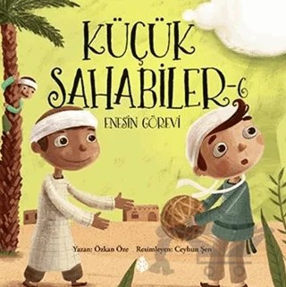 Küçük Sahabiler 6: Enesin Görevi – Özkan Öze – Uğurböceği Yayınları kitap kapağı