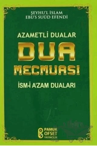 Dua Mecmuası - Azametli Dualar (Pamuk-220) – Şeyhülislam Ebussuud Efendi – Pamuk Yayıncılık kitap kapağı