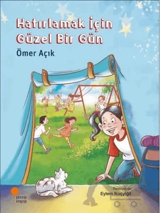 Hatırlamak İçin Güzel Bir Gün – Ömer Açık – Günışığı Kitaplığı kitap kapağı