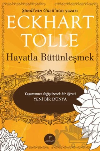 Hayatla Bütünleşmek – Eckhart Tolle – Artemis Yayınları kitap kapağı