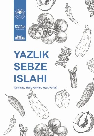 YAZLIK SEBZE ISLAHI (Domates, Biber, Patlıcan, Hıyar, Kavun) – Ahmet Eren, Akın Tepe, Aylin Kabaş, H. Filiz Boyacı, İbrahim Çelik, Mine Ünlü, Ramazan Özalp, Rana Kurum, Volkan Gözen – Batem kitap kapağı