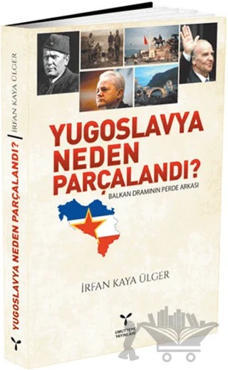 Yugoslavya Neden Parçalandı? – İrfan Kaya Ülger – Umuttepe Yayınları kitap kapağı
