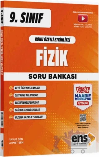 9. Sınıf Fizik Maarif Konu Özetli Etkinlikli Soru Bankası – Yavuz Şen, Ahmet Şen – ENS Yayınları kitap kapağı