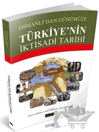 Osmalı'dan Günümüze Türkiye'nin İktisadi Tarihi – Mehmet Dikkaya – Savaş Yayınevi kitap kapağı