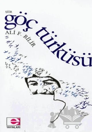 Göç Türküsü – Ali F. Bilir – E Yayınları kitap kapağı