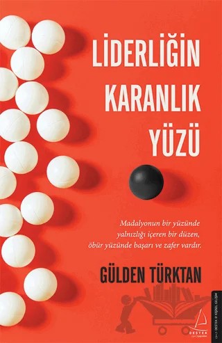 Liderliğin Karanlık Yüzü – Gülden Türktan – Destek Yayınları kitap kapağı