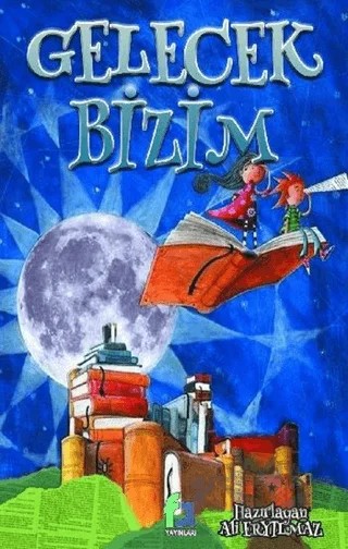Gelecek Bizim – Ali Eryılmaz – Fa Yayınları kitap kapağı