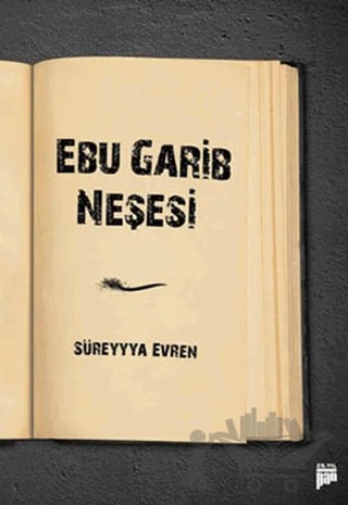 Ebu Garib Neşesi – Süreyyya Evren – Pan Yayıncılık kitap kapağı