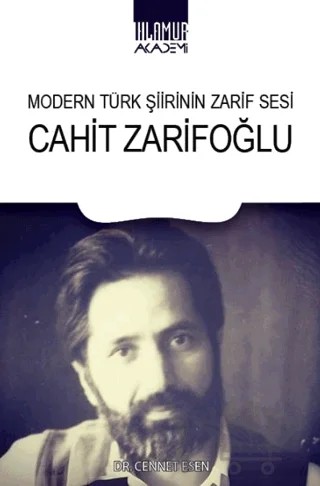 Modern Türk Şiirinin Zarif Sesi Cahit Zarifoğlu – Cennet Esen – Ihlamur Akademi kitap kapağı