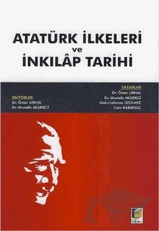 Atatürk İlkeleri ve İnkılap Tarihi – Abdurrahman Üzülmez, Cem Karakılıç, Mustafa Müjdeci, Ömer Urhal – Adalet Yayınevi kitap kapağı