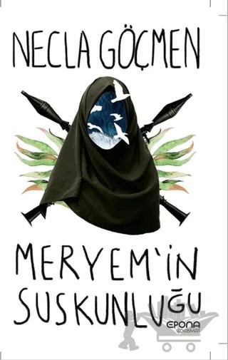 Meryem'in Suskunluğu – Necla Göçmen – Epona Kitap kitap kapağı