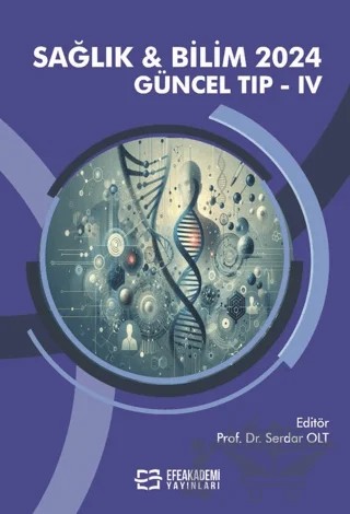 Sağlık & Bilim 2024: Güncel Tıp IV – Kolektif – Efe Akademi Yayınları kitap kapağı