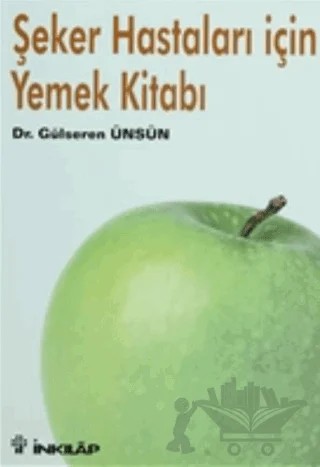 Şeker Hastaları İçin Yemek Kitabı – Gülseren Ünsün Engin – İnkılap Kitabevi kitap kapağı