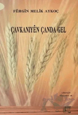 Çavkanıyen Çanda Gel – Fergin Melîk Aykoç – Ar Yayınları kitap kapağı