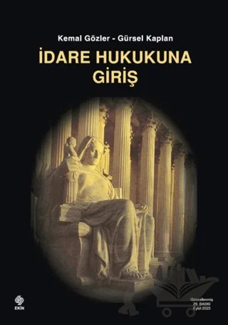 İdare Hukukuna Giriş – Kemal Gözler, Gürsel Kaplan – Ekin Basım Yayın kitap kapağı