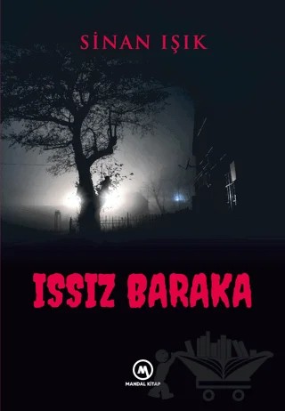 Issız Baraka – Sinan Işık – Mandal Kitap kitap kapağı