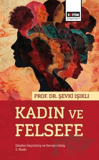 Kadın ve Felsefe – Şevki Işıklı – Eğitim Yayınevi - Bilimsel Eserler kitap kapağı