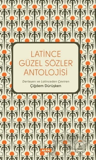 Latince Güzel Sözler Antolojisi – Kolektif – Alfa Yayınları kitap kapağı