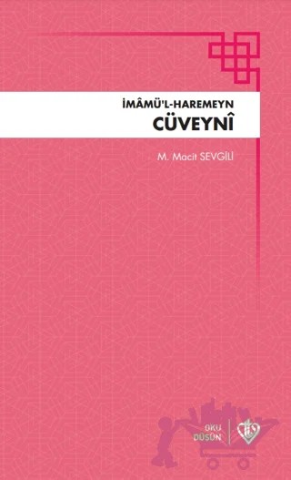 İmamül Haremeyn Cüveyni – Mehmet Macit Sevgili – Türkiye Diyanet Vakfı Yayınları kitap kapağı