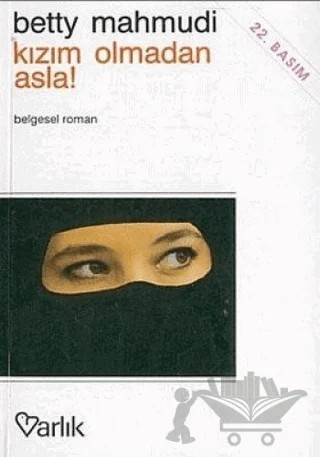 Kızım Olmadan Asla! – Betty Mahmudi – Varlık Yayınları kitap kapağı