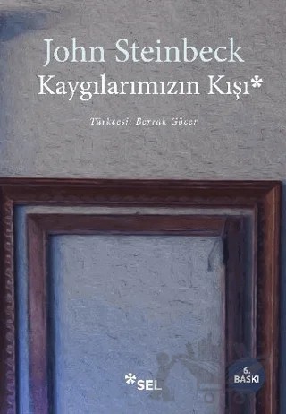 Kaygılarımızın Kışı – John Steinbeck – Sel Yayıncılık kitap kapağı