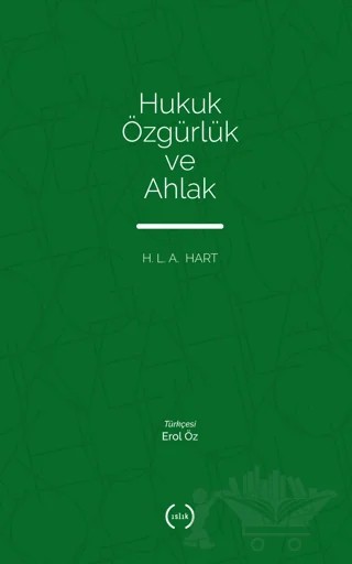 Hukuk Özgürlük ve Ahlak – H. L. A. Hart – Islık Yayınları kitap kapağı