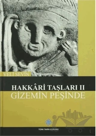 Hakkari Taşları 2 - Gizemin Peşinde – Veli Sevin – Türk Tarih Kurumu Yayınları kitap kapağı