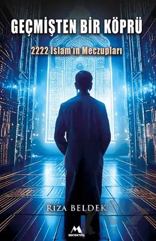 Geçmişten Bir Köprü 2222 İslam’ın Meczupları – Rıza Beldek – Meneviş Yayınları kitap kapağı