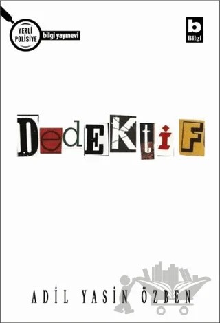 Dedektif – Adil Yasin Özben – Bilgi Yayınevi kitap kapağı
