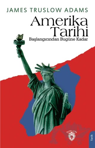 Amerika Tarihi – James Truslow Adams – Dorlion Yayınları kitap kapağı