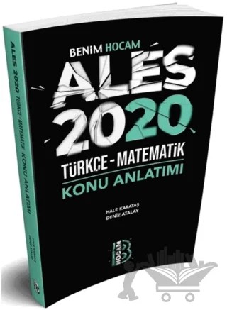 2020 ALES Türkçe-Matematik Konu Anlatımı – Deniz Atalay, Hale Karataş – Benim Hocam Yayınları kitap kapağı