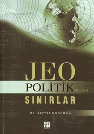 Jeopolitik Açıdan Sınırlar – Servet Karabağ – Gazi Kitabevi kitap kapağı