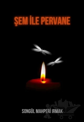 Şem ile Pervane – Songül Mahperi Irmak – Rüzgar Eren Yayıncılık kitap kapağı